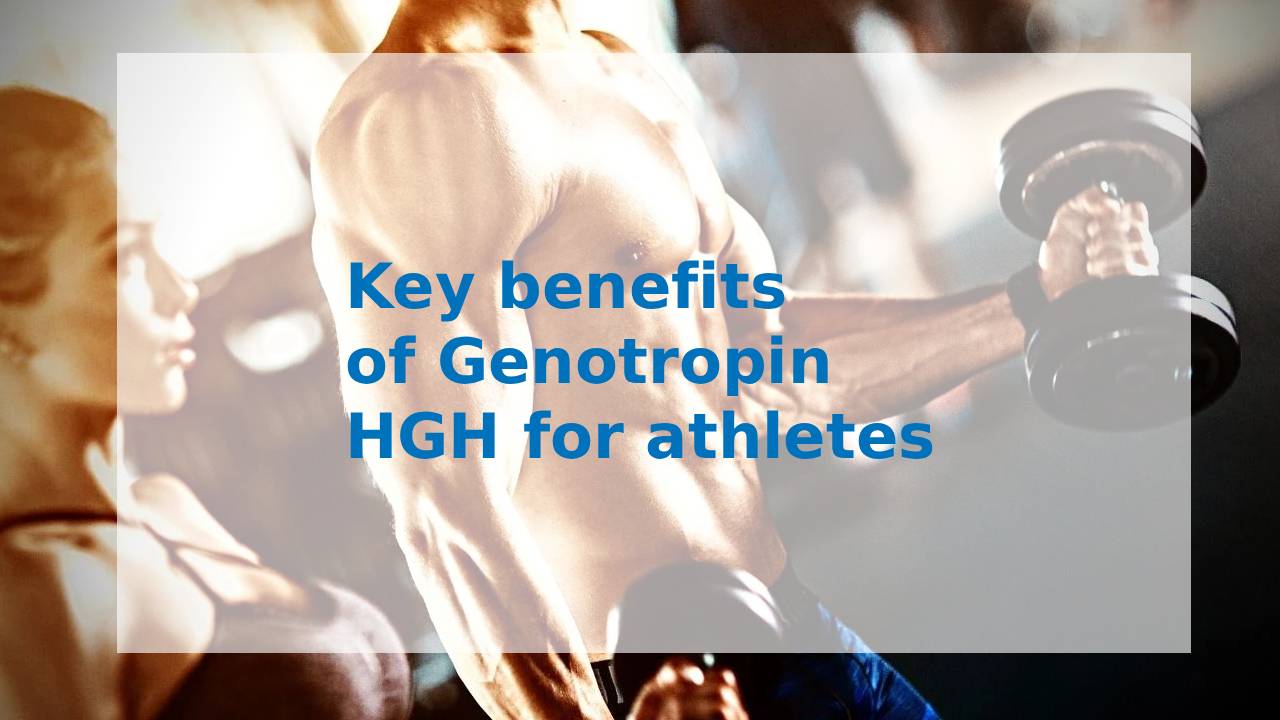 Key Benefits of Genotropin HGH for Athletes
